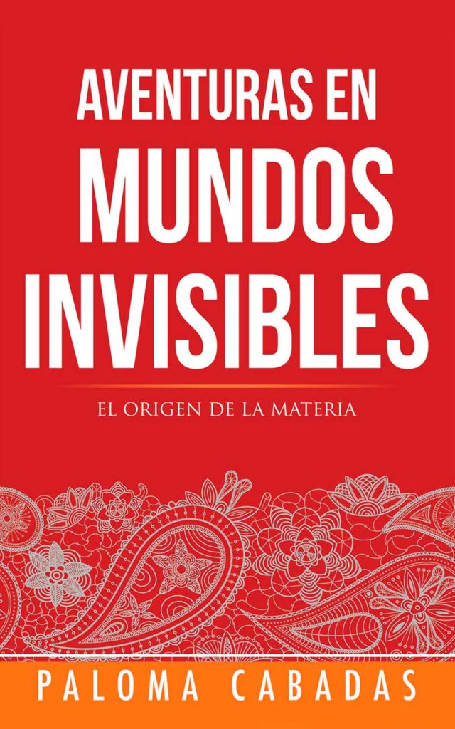 Aventuras en mundos invisibles