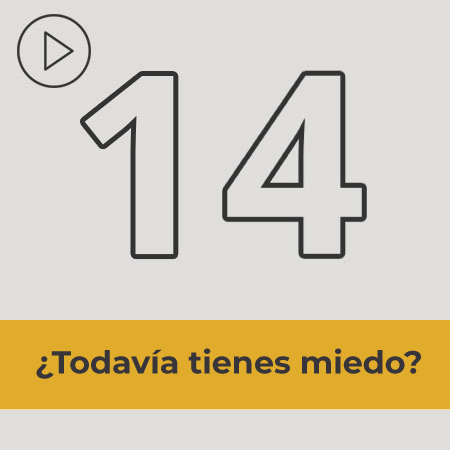 ¿Todavía tienes miedo?