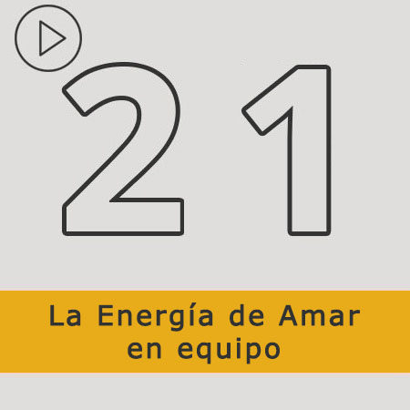 TRABAJO ENERGÉTICO. LA ENERGÍA DE AMAR EN EQUIPO