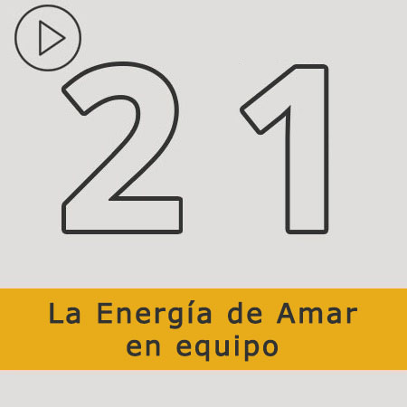 TRABAJO ENERGÉTICO. LA ENERGÍA DE AMAR EN EQUIPO